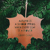 Leaf Hanging Decoration - Autumn is a second spring when every leaf is a flower