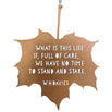 Leaf Hanging Decoration - What is this life if, full of care, we have no time to stand and stare