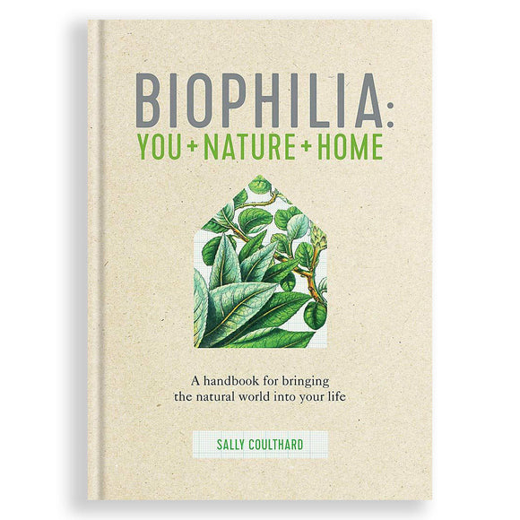 Biophilia: You and Nature and Home (4652489769020)